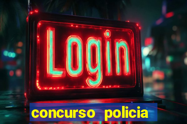 concurso policia civil bahia